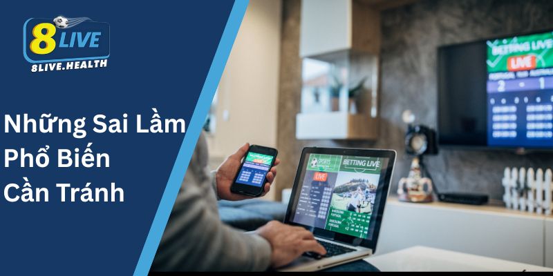 Những Sai Lầm Phổ Biến Người Mới Cần Tránh