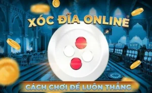 Mẹo Chơi Xóc Đĩa Online Dễ Thắng Cho Người Mới